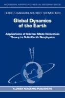Global Dynamics of the Earth: Applications of Normal Mode Relaxation Theory to Solid-Earth Geophysics - R. Sabadini,Bert Vermeersen - cover