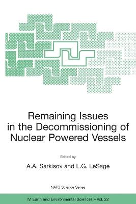 Remaining Issues in the Decommissioning of Nuclear Powered Vessels: Including Issues Related to the Environmental Remediation of the Supporting Infrastructure - cover