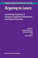 Arguing to Learn: Confronting Cognitions in Computer-Supported Collaborative Learning Environments