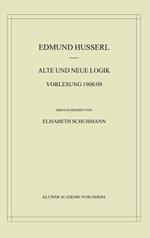 Alte und Neue Logik: Vorlesung 1908/09