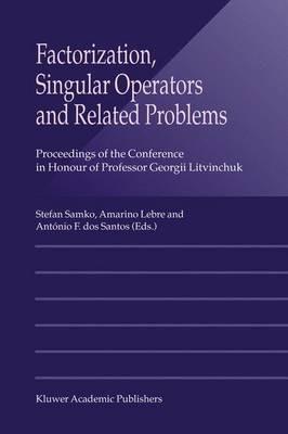 Factorization, Singular Operators and Related Problems - cover
