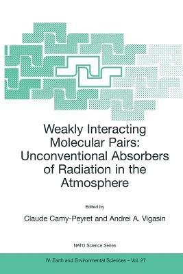 Weakly Interacting Molecular Pairs: Unconventional Absorbers of Radiation in the Atmosphere - cover