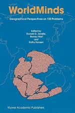 WorldMinds: Geographical Perspectives on 100 Problems: Commemorating the 100th Anniversary of the Association of American Geographers 1904–2004