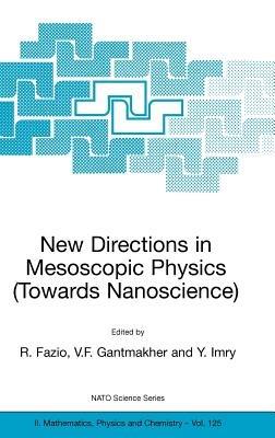 New Directions in Mesoscopic Physics (Towards Nanoscience) - cover