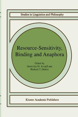 Resource-Sensitivity, Binding and Anaphora - cover