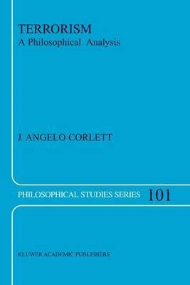 Terrorism: A Philosophical Analysis - J. Angelo Corlett - cover