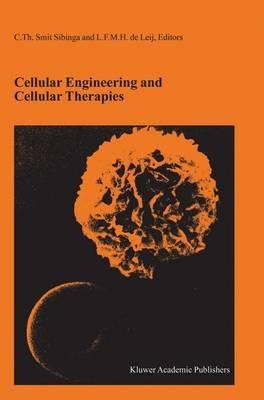 Cellular Engineering and Cellular Therapies: Proceedings of the Twenty-Seventh International Symposium on Blood Transfusion, Groningen, Organized by the Sanquin Division Blood Bank North-East, Groningen - cover