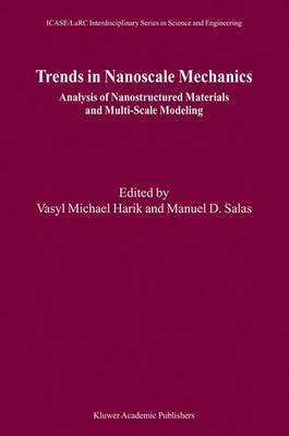 Trends in Nanoscale Mechanics: Analysis of Nanostructured Materials and Multi-Scale Modeling - cover