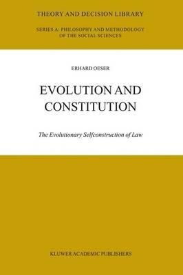 Evolution and Constitution: The Evolutionary Selfconstruction of Law - E.F. Oeser - cover