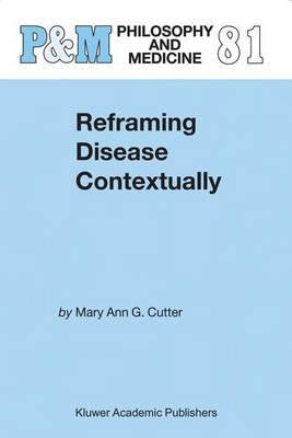Reframing Disease Contextually - Mary Ann Gardell Cutter - cover