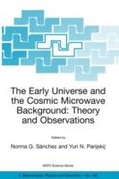 The Early Universe and the Cosmic Microwave Background: Theory and Observations - cover
