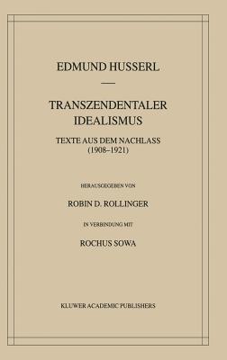 Transzendentaler Idealismus: Texte Aus Dem Nachlass (1908–1921) - Edmund Husserl - cover