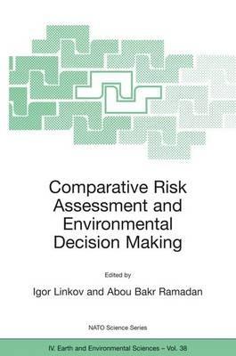 Comparative Risk Assessment and Environmental Decision Making - cover