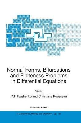 Normal Forms, Bifurcations and Finiteness Problems in Differential Equations - cover