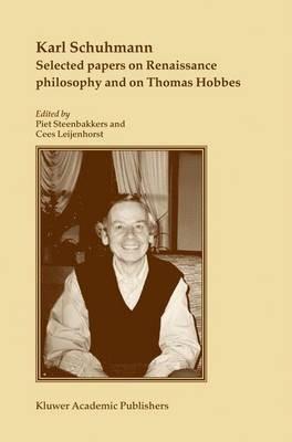 Selected papers on Renaissance philosophy and on Thomas Hobbes - Karl Schuhmann - cover