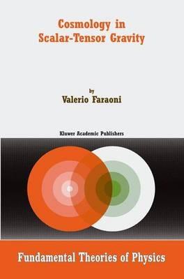 Cosmology in Scalar-Tensor Gravity - Valerio Faraoni - cover