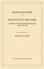 Einleitung in die Ethik: Vorlesungen Sommersemester 1920/1924