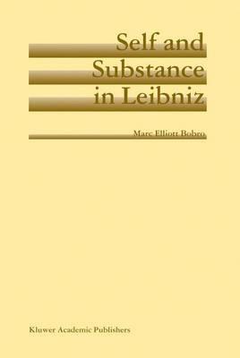 Self and Substance in Leibniz - Marc Elliott Bobro - cover