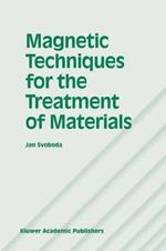 Magnetic Techniques for the Treatment of Materials