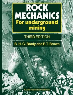 Rock Mechanics: For underground mining - Barry H.G. Brady,E.T. Brown - cover