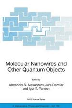 Molecular Nanowires and Other Quantum Objects