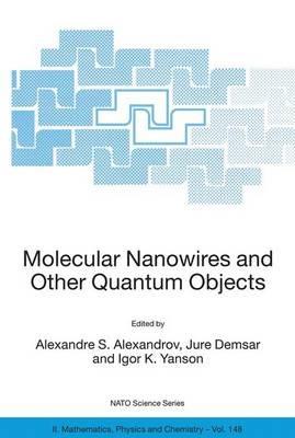 Molecular Nanowires and Other Quantum Objects - cover