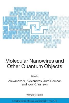 Molecular Nanowires and Other Quantum Objects - cover