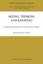 Seeing, Thinking and Knowing