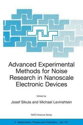 Advanced Experimental Methods for Noise Research in Nanoscale Electronic Devices - cover