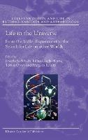 Life in the Universe: From the Miller Experiment to the Search for Life on other Worlds - cover