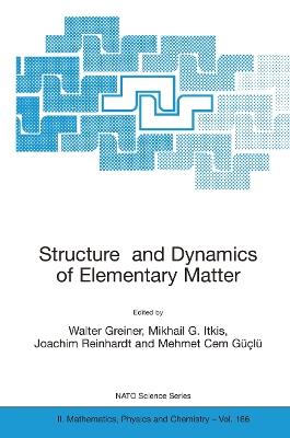 Structure and Dynamics of Elementary Matter - cover