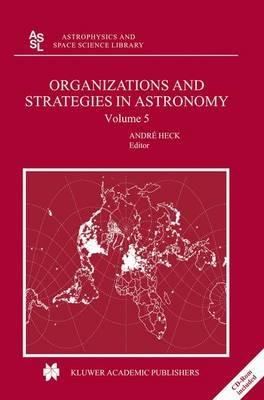Organizations and Strategies in Astronomy: Volume 5 - cover