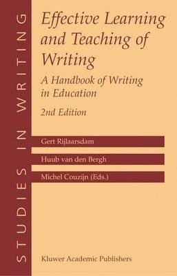 Effective Learning and Teaching of Writing: A Handbook of Writing in Education - cover