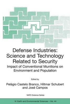 Defense Industries: Science and Technology Related to Security: Impact of Conventional Munitions on Environment and Population - cover