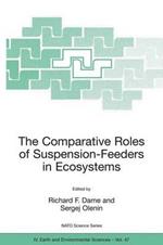 The Comparative Roles of Suspension-Feeders in Ecosystems: Proceedings of the NATO Advanced Research Workshop on The Comparative Roles of Suspension-Feeders in Ecosystems, Nida, Lithuania, 4-9 October 2003