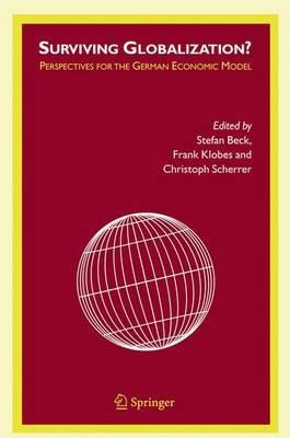 Surviving Globalization?: Perspectives for the German Economic Model - cover