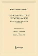 Wahrnehmung und Aufmerksamkeit: Texte aus dem Nachlass (1893–1912)