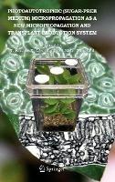 Photoautotrophic (sugar-free medium) Micropropagation as a New  Micropropagation and Transplant Production System - cover