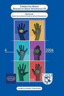 Computer-Aided Design of User Interfaces IV: Proceedings of the Fifth International Conference on Computer-Aided Design of User Interfaces CADUI '2004 - cover