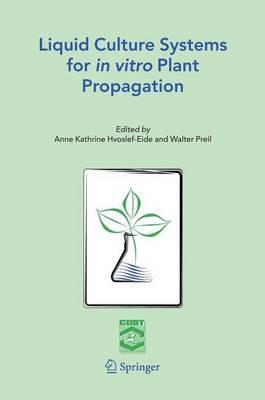 Liquid Culture Systems for in vitro Plant Propagation - cover