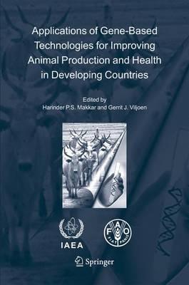 Applications of Gene-Based Technologies for Improving Animal Production and Health in Developing Countries - cover