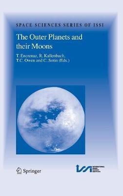 The Outer Planets and their Moons: Comparative Studies of the Outer Planets prior to the Exploration of the Saturn System by Cassini-Huygens - cover