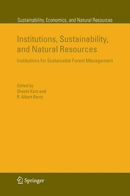 Institutions, Sustainability, and Natural Resources: Institutions for Sustainable Forest Management - cover