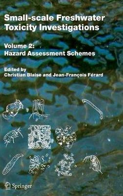 Small-scale Freshwater Toxicity Investigations: Volume 2 - Hazard Assessment Schemes - cover