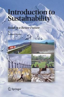 Introduction to Sustainability: Road to a Better Future - Nolberto Munier - cover