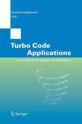 Turbo Code Applications: a Journey from a Paper to realization - cover