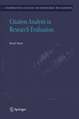 Citation Analysis in Research Evaluation - Henk F. Moed - cover