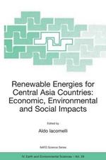 Renewable Energies for Central Asia Countries: Economic, Environmental and Social Impacts