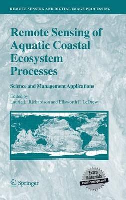 Remote Sensing of Aquatic Coastal Ecosystem Processes: Science and Management Applications - cover