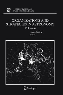 Organizations and Strategies in Astronomy 6 - cover